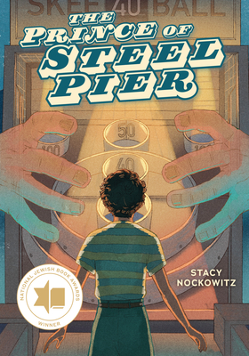 The Prince of Steel Pier By Stacy Nockowitz Cover Image