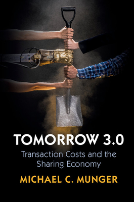 Tomorrow 3.0: Transaction Costs and the Sharing Economy (Cambridge Studies in Economics)