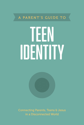 A Parent's Guide to Teen Identity Cover Image