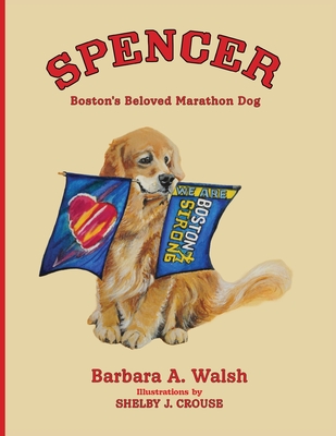 Spencer: Boston's Beloved Marathon Dog Cover Image