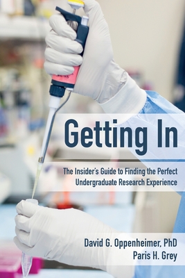 Getting In: The Insider's Guide to Finding the Perfect Undergraduate Research Experience Cover Image