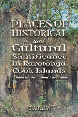 Places of Historical and Cultural Significance in Rarotonga, Cook Islands Cover Image