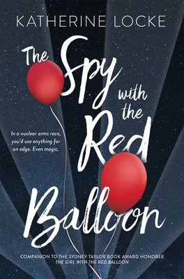 Cover for The Spy with the Red Balloon (The Balloonmakers #2)