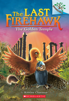 The Golden Temple: A Branches Book (The Last Firehawk #9) By Katrina Charman, Judit Tondora (Illustrator) Cover Image