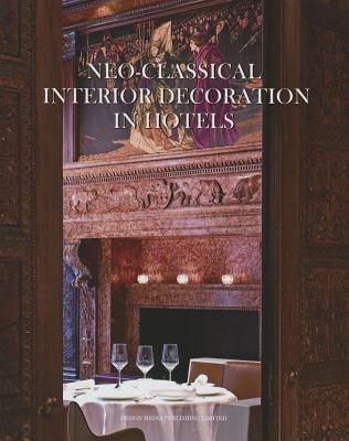 Neo-Classical Interior Decoration in Hotels By Ella Ma (Editor) Cover Image