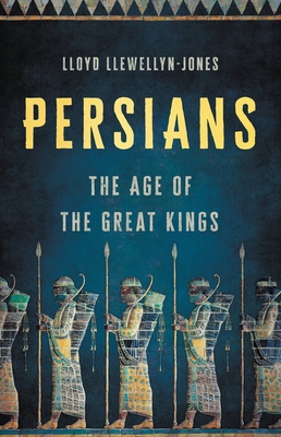 Persians: The Age of the Great Kings Cover Image