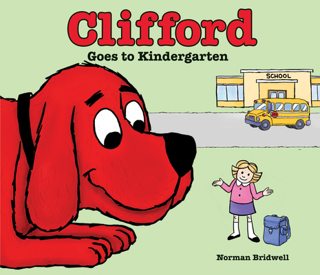 Clifford Goes to Kindergarten Cover Image