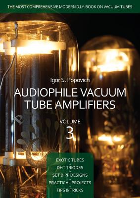 Audiophile Vacuum Tube Amplifiers Volume 3 Cover Image
