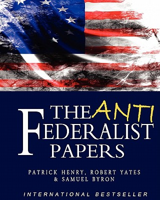 The Anti-Federalist Papers Cover Image