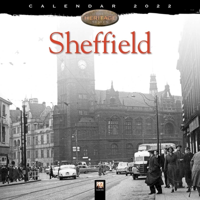 Sheffield Heritage Wall Calendar 2022 (Art Calendar) By Flame Tree Studio (Created by) Cover Image