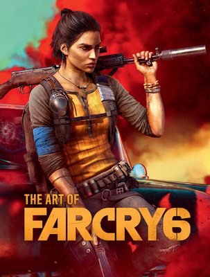 The Art of Far Cry 6 By Ubisoft Cover Image
