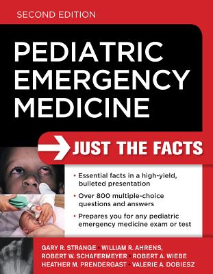 Pediatric Emergency Medicine: Just the Facts, Second Edition Cover Image