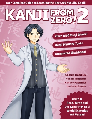 Kanji From Zero! 2: Master Kanji with Proven Techniques and Integrated Workbook Cover Image