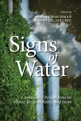 Signs of Water: Community Perspectives on Water, Responsibility, and Hope Cover Image
