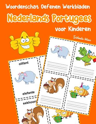 Woordenschat Oefenen Werkbladen Nederlands Portugees voor Kinderen: Vocabulaire nederlands Portugees uitbreiden alle groep Cover Image