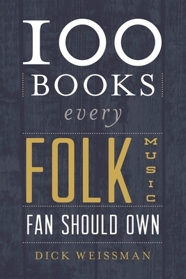 100 Books Every Folk Music Fan Should Own (Best Music Books)