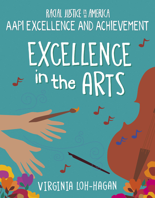 Excellence in the Arts By Virginia Loh-Hagan Cover Image
