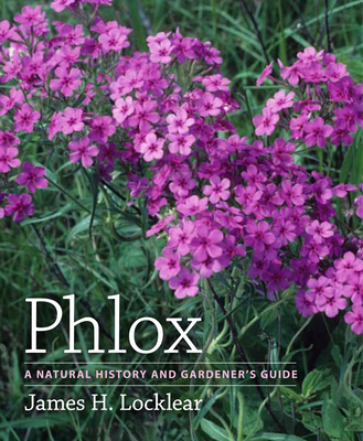 Phlox: A Natural History and Gardener's Guide Cover Image
