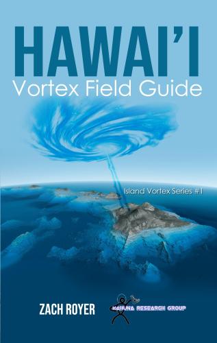 Hawai'i Vortex Field Guide By Zach Royer Cover Image