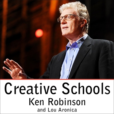 Creative Schools: The Grassroots Revolution That's Transforming Education Cover Image