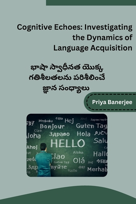 Cognitive Echoes: Investigating the Dynamics of Language Acquisition Cover Image