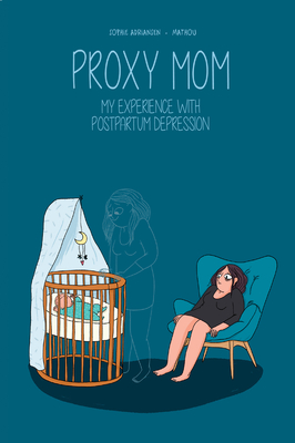 Proxy Mom: My Experience with Postpartum Depression