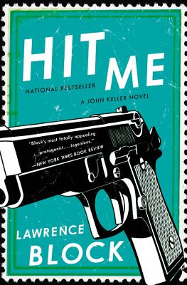 Hit Me (A John Keller Novel #5) By Lawrence Block Cover Image