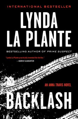 Backlash: An Anna Travis Novel (Anna Travis Series #8) By Lynda La Plante Cover Image