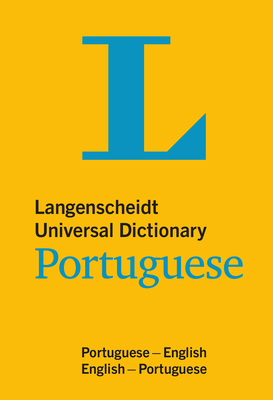 Langenscheidt Universal Dictionary Portuguese: Portuguese-English/English-Portuguese (Langenscheidt Universal Dictionaries)