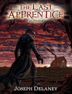 The Last Apprentice: Slither (Book 11) By Joseph Delaney Cover Image