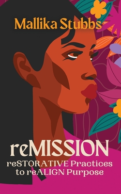 reMISSION: reSTORATIVE Practices to reALIGN Purpose Cover Image