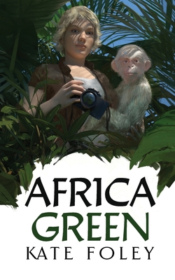 Africa Green: The Further Adventures of Isabella Green Cover Image