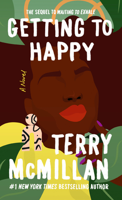 Getting to Happy (A Waiting to Exhale Novel #2) By Terry McMillan Cover Image