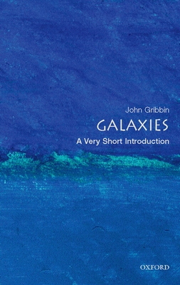 Galaxies: A Very Short Introduction (Very Short Introductions) By John Gribbin Cover Image