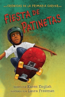 Fiesta De Patinetas: Skateboard Party (Spanish edition) (The Carver Chronicles #2) Cover Image