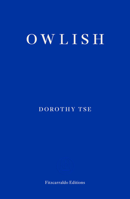 Owlish By Dorothy Tse, Natascha Bruce (Translator) Cover Image