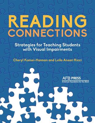 Reading Connections: Strategies for Teaching Students with Visual Impairments By Cheryl Kamei-Hannan, Leila Ansari Ricci Cover Image