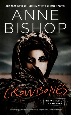 Crowbones (World of the Others, The) By Anne Bishop Cover Image