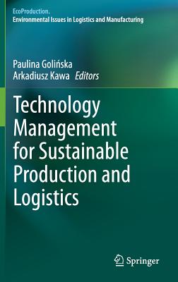 Technology Management for Sustainable Production and Logistics (Ecoproduction)
