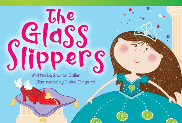 The Glass Slippers (Literary Text) Cover Image
