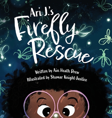 Ari J.'s Firefly Rescue (Ari J. Adventures #2)
