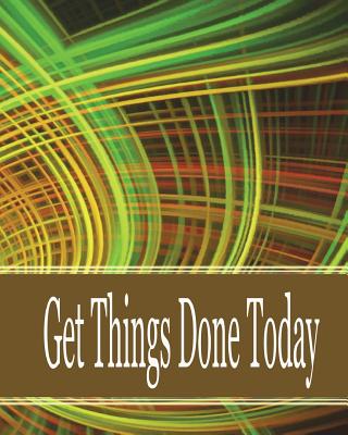 Get things done today: 8x10