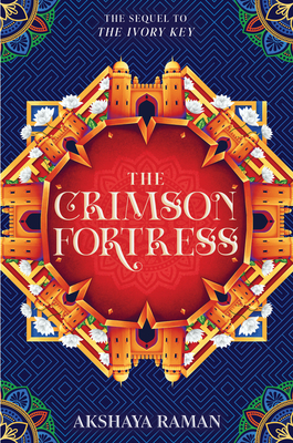 The Crimson Fortress (The Ivory Key Duology #2) By Akshaya Raman Cover Image