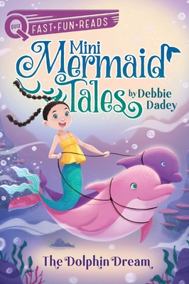 The Dolphin Dream: A QUIX Book (Mini Mermaid Tales #2) Cover Image
