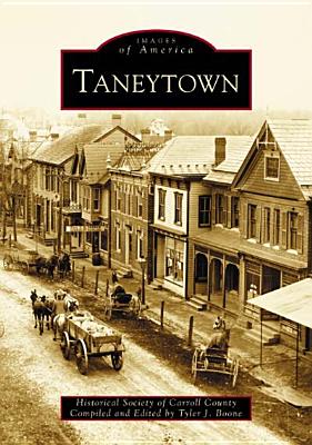 Taneytown (Images of America (Arcadia Publishing)) | IndieBound.org