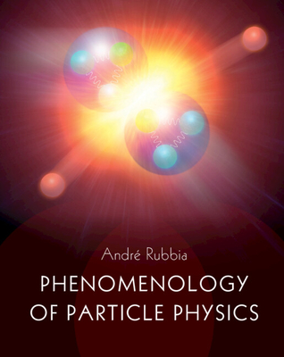 Phenomenology of Particle Physics By André Rubbia Cover Image