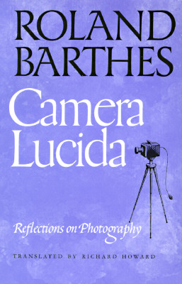 roland barthes camera lucida reflections on photography