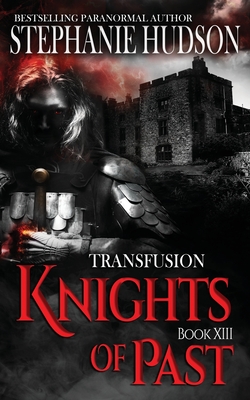 Knights of Past By Stephanie Hudson Cover Image