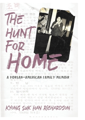 The Hunt for Home: A Korean-American Family Memoir Cover Image