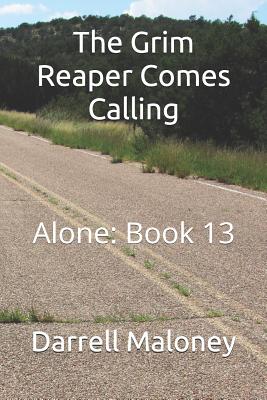 The Grim Reaper Comes Calling: Alone: Book 13